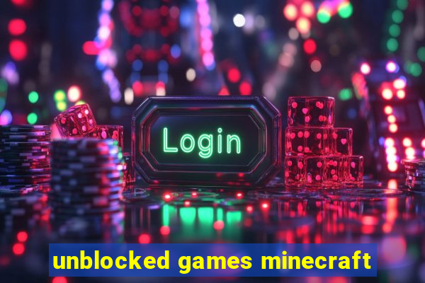 unblocked games minecraft